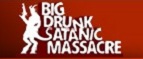 Reembolso na Big Drunk Satanic Massacre